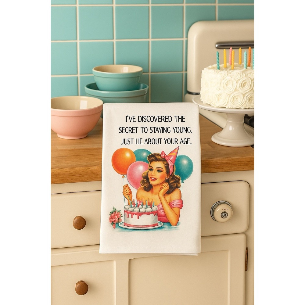 NWT  I've Discovered The Secret to Staying Young Tea Towel  Retro